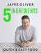 Jamie Oliver 5 Ingredients Quick & Easy Food - Bear Country Kitchen