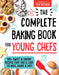 America's Test Kitchen The Complete Baking Book For Young Chefs - Bear Country Kitchen
