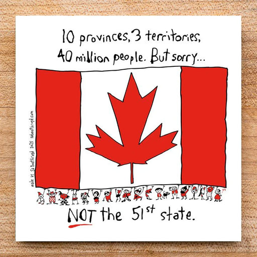 Sa Boothroyd Magnet - Canada NOT 51 State - Bear Country Kitchen