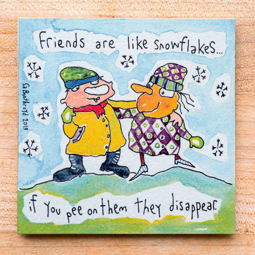 Sa Boothroyd's Magnet - Friends like Snowlflakes - Bear Country Kitchen
