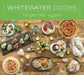 Whitewater Cooks Together Again - Bear Country Kitchen