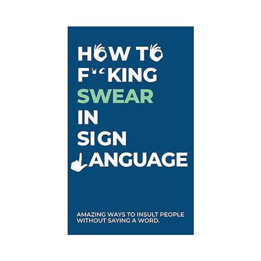 Gift Republic How to Swear in Sign Language - Bear Country Kitchen