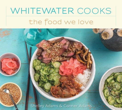 Whitewater Cooks The Food We Love - Bear Country Kitchen